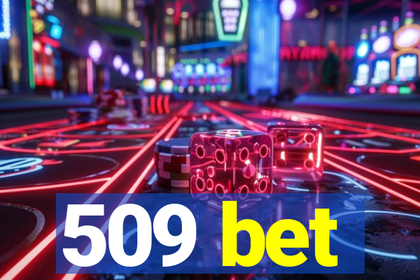 509 bet